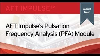 Pulsation Control with AFT Impulse Pulsation Frequency Analysis Tool