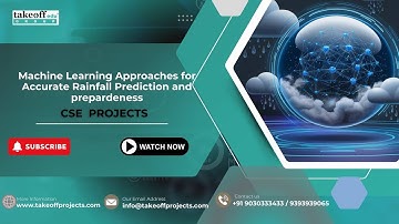 Machine Learning Approaches for Accurate Rainfall Prediction and Preparedness