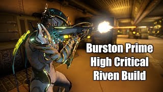 Warframe - Burston Prime Riven Test Video (Critical Chance & Critical Damage)
