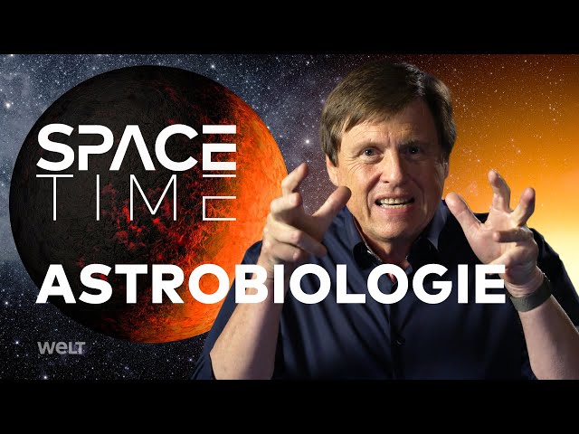 ASTROBIOLOGIE - Suche nach Leben im All | SPACETIME HD Doku
