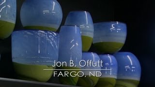 Jon Offutt: Capturing The Prairie In Glass, Fargo ND