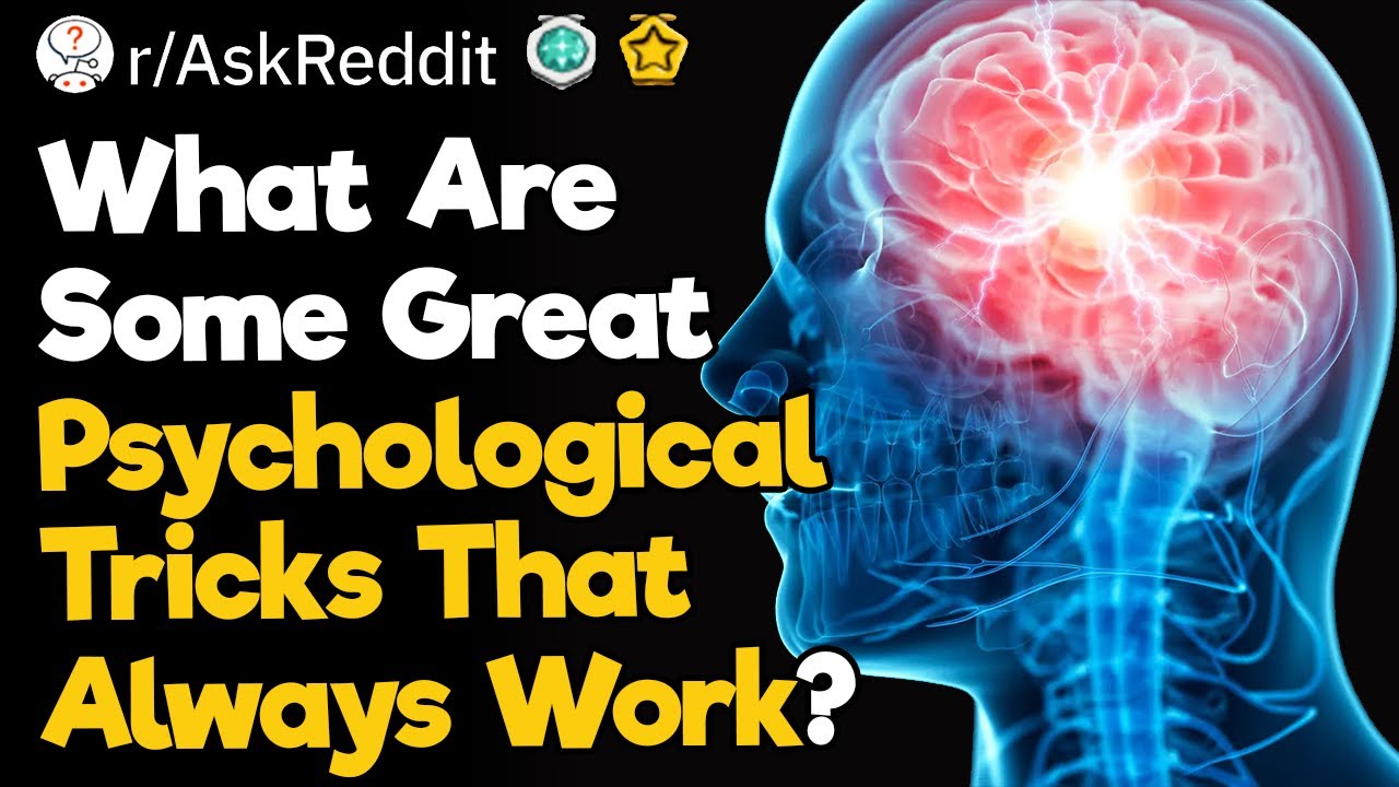What Are Some Great Psychological Tricks That Always Work?
