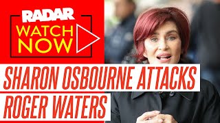 'Another Prick in the Wall': Grieving Widow Sharon Osbourne Launches War Against Roger Waters After