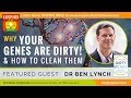 🌟 EPIGENETICS CRASH COURSE: How to Clean Your Dirty Genes & Repair Your DNA! | DR BEN LYNCH