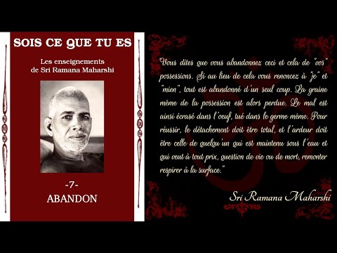 Ramana Maharshi - Sois ce que tu es - 7 - Abandon