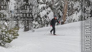 Using a Hop Step to XC Ski Uphill When the Terrain is too Steep for Diagonal Striding