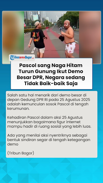MOMEN KETUA NAGA HITAM PASCOL Berdiri di Garis Depan dalam Aksi Demo Besar DPR, Pakai Skin Basic