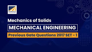Mechanics of Solids | Mechanical Engineering Previous Gate Questions 2017 SET 1 | GATE EXAM 2023