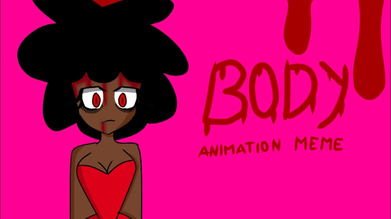 BODY animation meme/ OC animation - YouTube