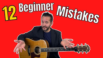 Avoid These 12 Beginner Guitar Mistakes (Here