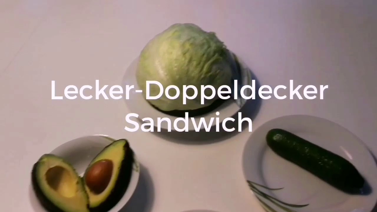 Lecker-Doppeldecker Sandwich - YouTube