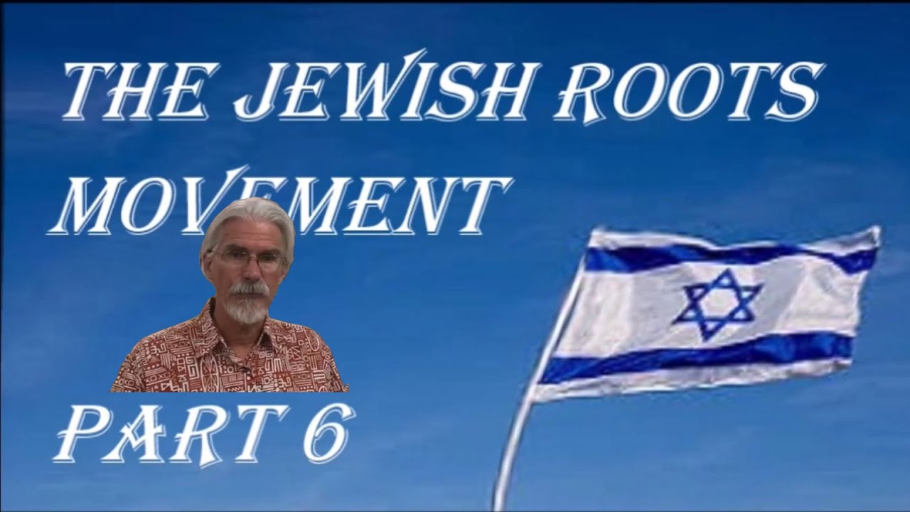 Jewish Roots Movement part 6 - Steve Gregg - YouTube