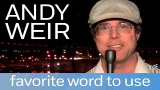 Andy Weir on his favorite word and writing THE MARTIAN | Author Shorts