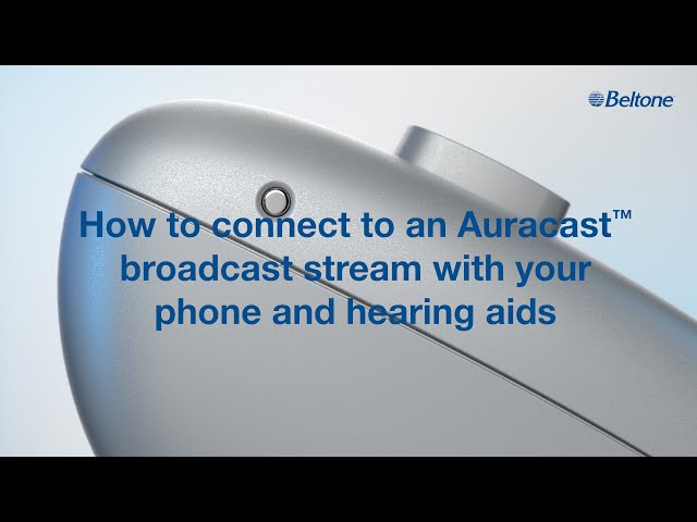 Beltone Serene - How to connect to Auracast with your phone and hearing aids class=