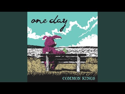 Common Kings - One Day