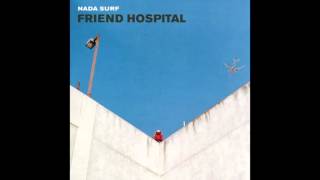 Download lagu Nada Surf - Friend Hospital mp3