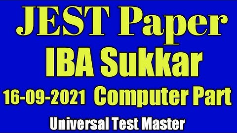 JEST Paper 16-09-2021|| SIBA JEST Sukkar Paper 16-09-2021||Computer Part||JEST STS Paper||IBA|By UTM