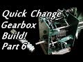 Quick Change Gearbox Build P6
