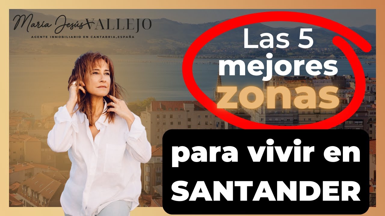 Las Mejores Zonas para Vivir en Santander | ¿Cuál es la MEJOR zona para vivir en Santander?