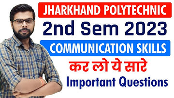Jharkhand Polytechnic 2023 | Second Semester | Communication Skills | Important Questions