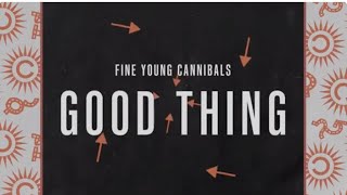 Fine Young Cannibals - Good Thing (Lyric Video)