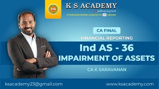 Famous CA Final || IND AS - 36 - Impairment of Assets (Part - 1) - CA K Saravanan || Financial Reporting Net Worth