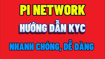Hướng Dẫn KYC - Xác Minh Danh Tính Pi Network Dễ Dàng, Nhanh Chóng Mới Nhất 2025