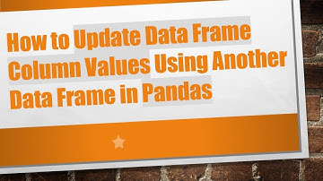 How to Update Data Frame Column Values Using Another Data Frame in Pandas