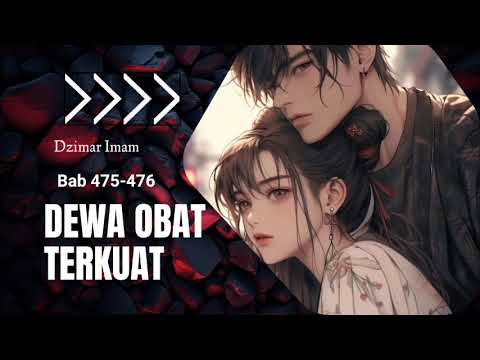 Dewa Obat Terkuat ~ Bab 475-476