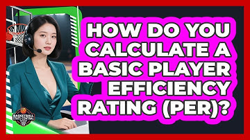 How Do You Calculate A Basic Player Efficiency Rating (PER)? - Basketball Stats Central