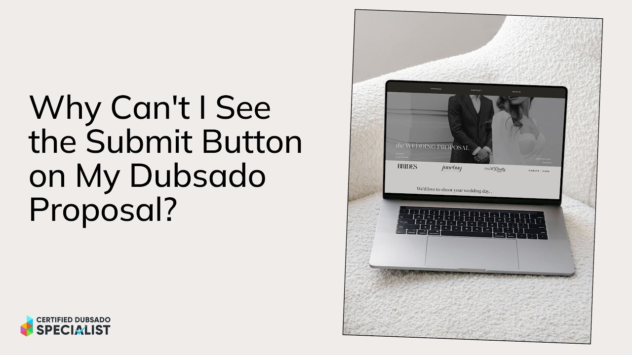 Why Can't I See the Submit Button on My Dubsado Proposal? Explained