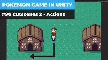 Make A Game Like Pokemon in Unity | #96 Cutscenes 2 - Implementing Cutscene Actions