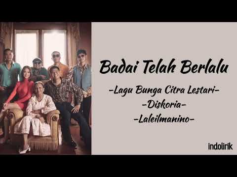 Badai Telah Berlalu - Diskoria, laleilmanino, Bunga Citra Lestari | Lirik Lagu