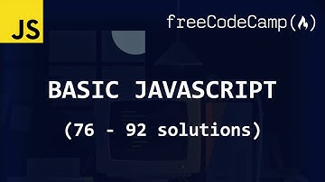 freeCodeCamp solutions - Basic JavaScript (76 - 92)
