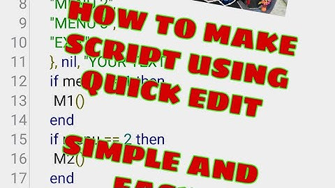 TUTORIAL HOW TO MAKE LUA SCRIPT | using quick edit
