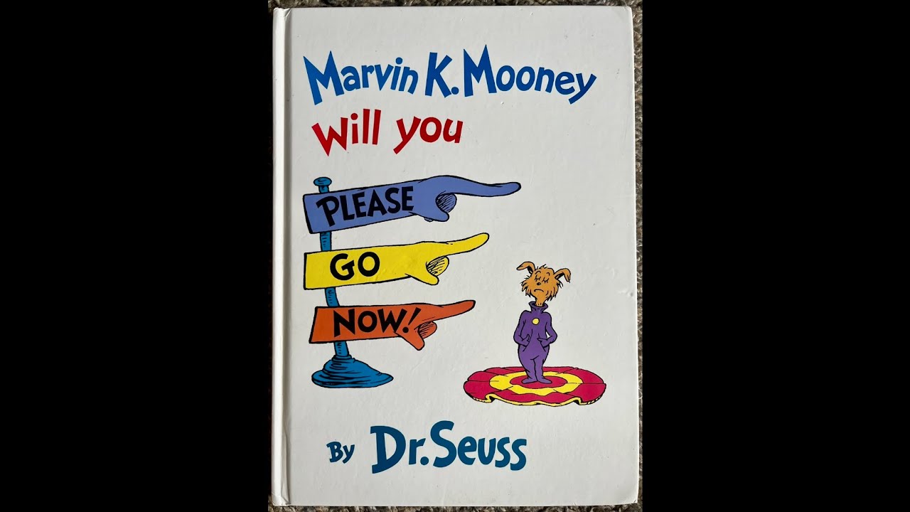 Marvin K. Mooney Will You Please Go Now! (Read Aloud / Read Along