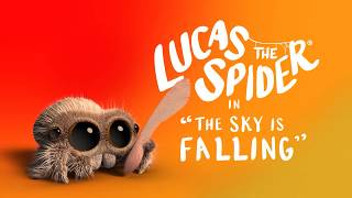 Lucas the Spider  The Sky is Falling  Short