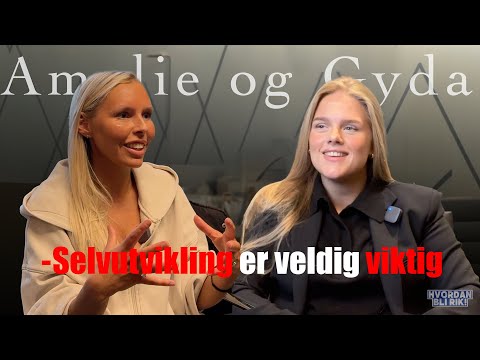 Hvordan Bli Rik! EP32 - Amalie Espedal og Gyda Oddekalv, selvutvikling og troen på seg selv
