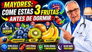 Mayores: Come Estas 3 Frutas Antes de Dormir —Repara Células del Cerebro y Evita Pérdida Muscular