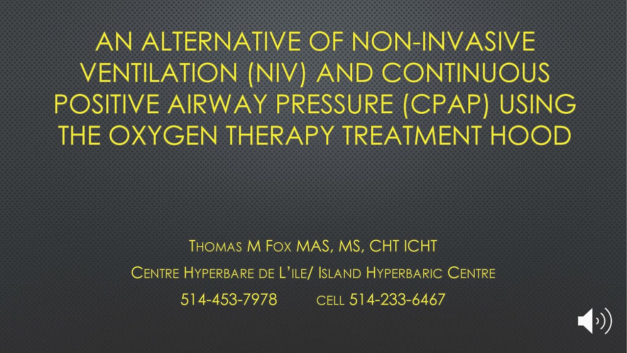 Adapting the Oxygen Treatment Hood/ Helmet as an interface for non invasive ventilation and CPAP