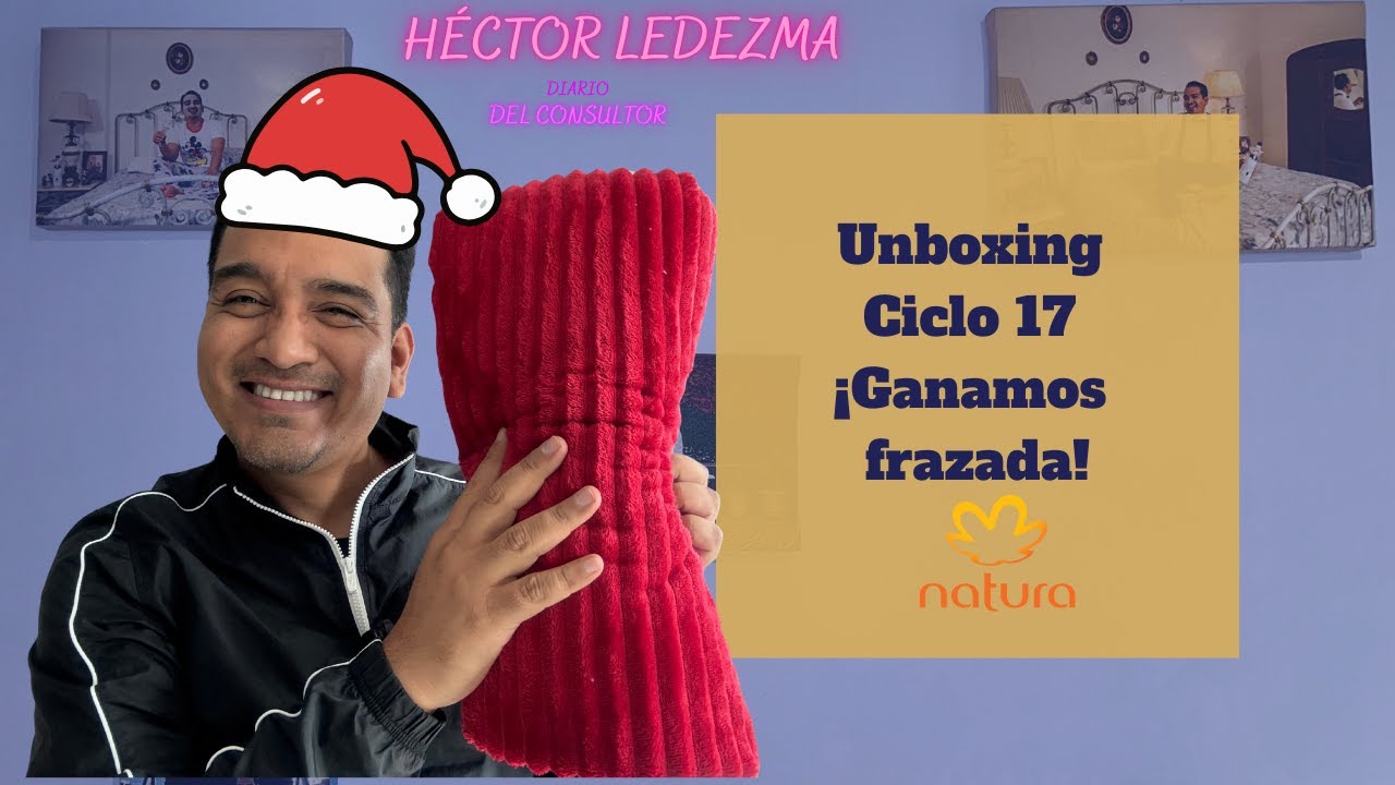 Unboxing Ciclo 17 Navidad Natura. ¡Ganamos frazada! 