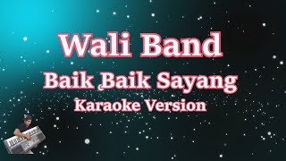 WALI - BAIK BAIK SAYANG (Karaoke Lirik Tanpa Vocal)