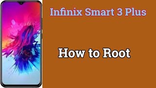 How To Root Infinix Smart 3 Plus