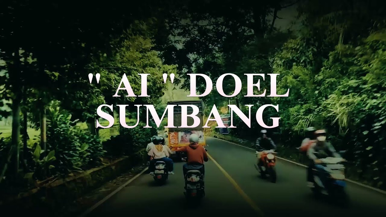 DOEL SUMBANG " AI " [ LIRIK ] LAGU SUNDA || EDISI RUMASA URANG SUNDA ...