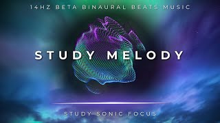 Study Melody  14Hz Beta Brainwave Music Binaural Beats for Deep Focus And Concentration