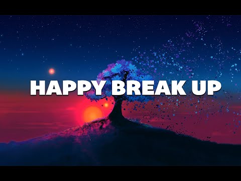 Happy Break Up