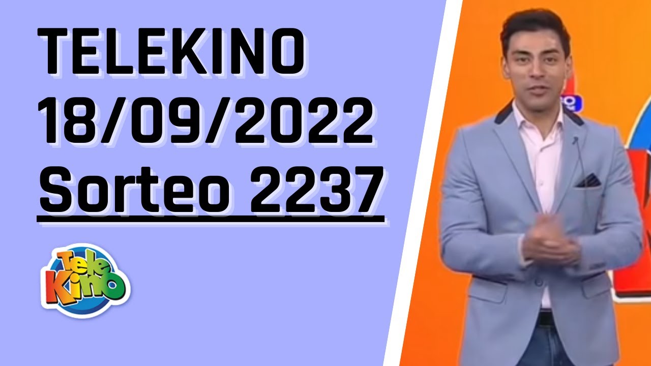 Sorteo Nro 2237 / Resultados Telekino Sorteo 2237 / Telekino en vivo 18/09/2022 / telekino 2237