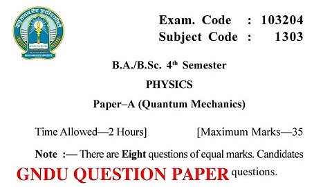 Gndu BA / Bsc 4th Semester Physics Question Paper || Bsc 4th Semester Physics Question Paper