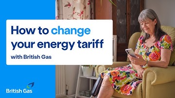 How to change your energy tariff with British Gas