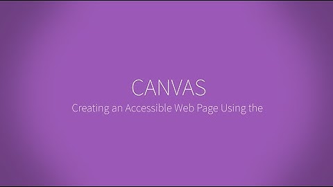 Creating an Accessible Web Page Using the Built-In HTML Editor in CANVAS